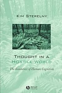 [중고] Thought in a Hostile World: The Evolution of Human Cognition (Paperback)