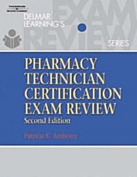 Delmar Cengage Learnings Pharmacy Technician Certification Exam Review (Paperback, 2nd)