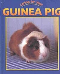 Caring for Your Guinea Pig (Hardcover)