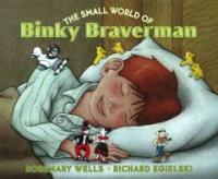 (The)small world of Binky Braverman 