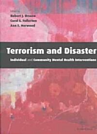 Terrorism and Disaster Paperback with CD-ROM : Individual and Community Mental Health Interventions (Multiple-component retail product)