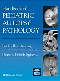 Handbook of Pediatric Autopsy Pathology (Hardcover, Compact Disc, CD-ROM)