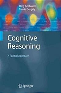 Cognitive Reasoning: A Formal Approach (Hardcover)