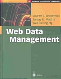 Web Data Management: A Warehouse Approach (Hardcover)