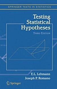 Testing Statistical Hypotheses (Hardcover, 3, 2005. Corr. 2nd)