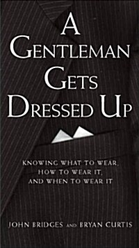 A Gentleman Gets Dressed Up (Hardcover)