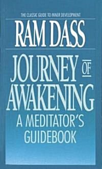 Journey of Awakening: A Meditators Guidebook (Mass Market Paperback, Revised)