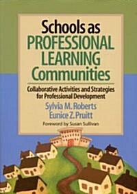 Schools As Professional Learning Communities (Paperback)