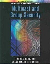 Multicast and Group Security (Hardcover)