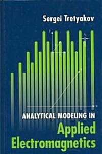 Analytical Modeling in Applied Electromagnetics (Hardcover)