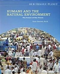 Humans and the Natural Environment: The Future of Our Planet (Hardcover)