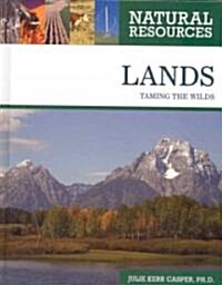 Lands: Taming the Wilds (Library Binding)