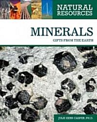 Minerals: Gifts from the Earth (Library Binding)