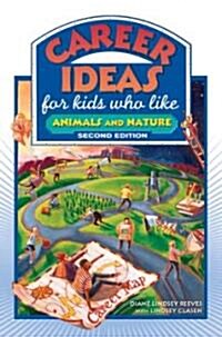 Career Ideas for Kids Who Like Animals and Nature (Hardcover, 2)