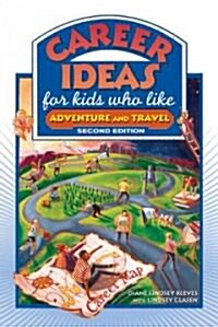 Career Ideas for Kids Who Like Adventure and Travel (Paperback, 2nd)