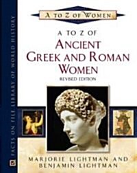 A to Z of Greek and Roman Women (Hardcover, Revised)