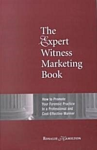The Expert Witness Marketing Book (Hardcover)