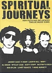Spiritual Journeys: How Faith Has Influenced 12 Music Icons (Paperback)