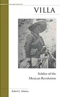 Villa: Soldier of the Mexican Revolution (Hardcover)