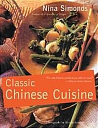 Classic Chinese Cuisine (Paperback, Reprint)