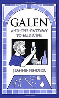 Galen and the Gateway to Medicine (Paperback)