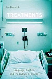 Treatments: Language, Politics, and the Culture of Illness (Paperback)