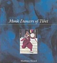 Monk Dancers of Tibet (Hardcover, 1st)
