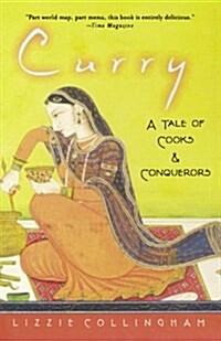 Curry: A Tale of Cooks and Conquerors (Paperback)