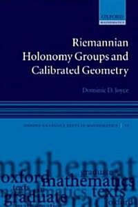 Riemannian Holonomy Groups and Calibrated Geometry (Hardcover)