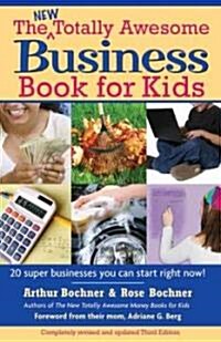 New Totally Awesome Business Book for Kids: Revised Edition (Paperback, 3, Revised)
