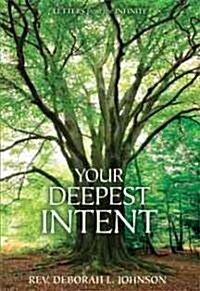 Your Deepest Intent: Letters from the Infinite (Hardcover)