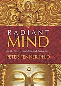 Radiant Mind: Awakening Unconditioned Awareness (Hardcover)