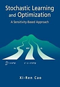 Stochastic Learning and Optimization: A Sensitivity-Based Approach (Hardcover)