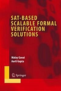 Sat-based Scalable Formal Verification Solutions (Hardcover)