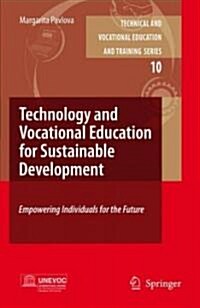 Technology and Vocational Education for Sustainable Development: Empowering Individuals for the Future (Hardcover, 2009)