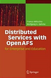 Distributed Services with OpenAFS: For Enterprise and Education (Hardcover)