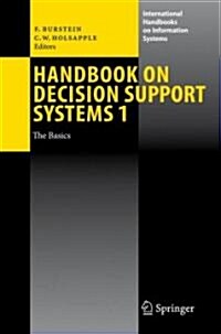 Handbook on Decision Support Systems 1: Basic Themes (Hardcover, 2008)