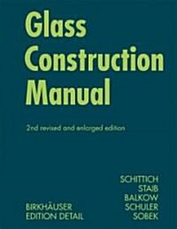 Glass Construction Manual (Paperback, 2, Revised)