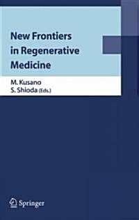 New Frontiers in Regenerative Medicine (Hardcover)