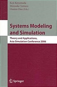 Systems Modeling and Simulation: Theory and Applications, Asian Simulation Conference 2006 (Paperback, 2007)
