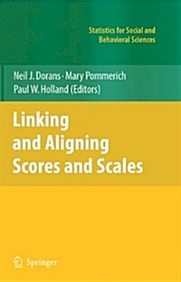 Linking and Aligning Scores and Scales (Hardcover)