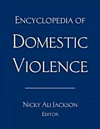 Encyclopedia of Domestic Violence (Hardcover)