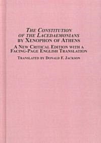 The Constitution of the Lacedaemonians by Xenophon of Athens (Hardcover)