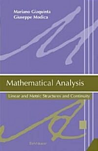 Mathematical Analysis: Linear and Metric Structures and Continuity (Paperback)