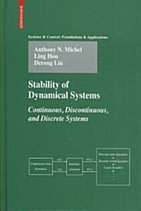 Stability of Dynamical Systems: Continuous, Discontinuous, and Discrete Systems (Hardcover)