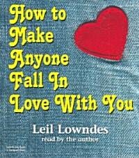 How to Make Anyone Fall in Love With You (Audio CD, Abridged)