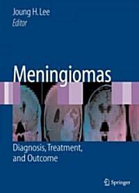 [중고] Meningiomas : Diagnosis, Treatment, and Outcome (Hardcover)