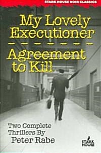 My Lovely Executioner / Agreement to Kill (Paperback)