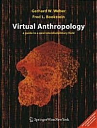 Virtual Anthropology: A Guide to a New Interdisciplinary Field (Hardcover)