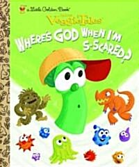 Wheres God When Im S-scared? (Hardcover)